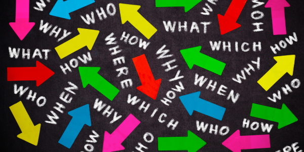 colourful arrows with the words 'WHY', 'WHAT', 'WHO', 'WHEN', 'WHICH', 'HOW'.