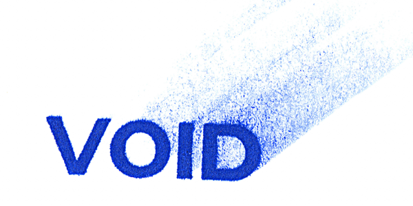 The word 'VOID' in blue, it is smudged across the page. 